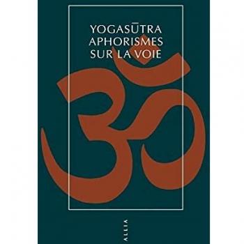 Yogasutra: Aphorismes sur la voie