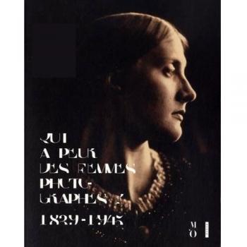 Qui a peur des femmes photographes ? (Album de l'exposition)