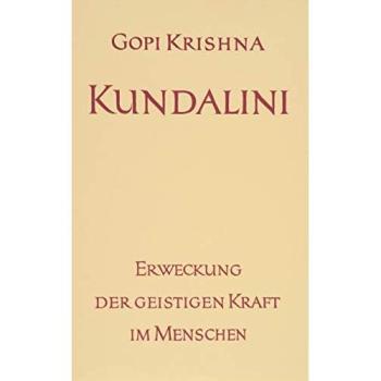 Kundalini. Erweckung der geistigen Kraft im Menschen