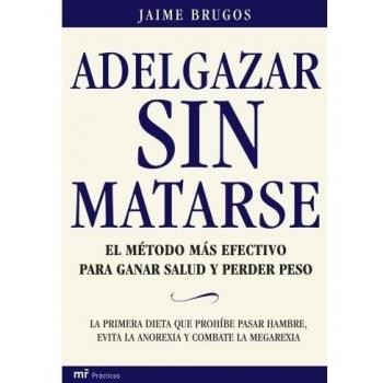 Adelgazar sin matarse