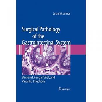 Surgical Pathology of the Gastrointestinal System: Bacterial, Fungal, Viral, and Parasitic Infections