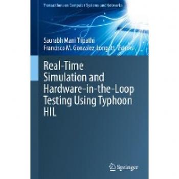Real-Time Simulation and Hardware-in-the-Loop Testing Using Typhoon HIL (Transactions on Computer Systems and Networks)