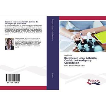 Docentes en Línea: Adhesión, Cambio de Paradigma y Capacitación: Perfil del Docente en Línea