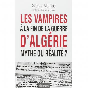 Les vampires à la fin de la guerre d'algérie, mythe ou réalité ?