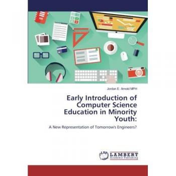 Early Introduction of Computer Science Education in Minority Youth:: A New Representation of Tomorrow's Engineers?