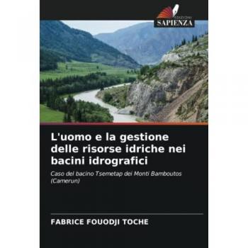 L'uomo e la gestione delle risorse idriche nei bacini idrografici: Caso del bacino Tsemetap dei Monti Bamboutos (Camerun)