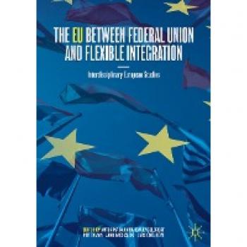 The EU between Federal Union and Flexible Integration