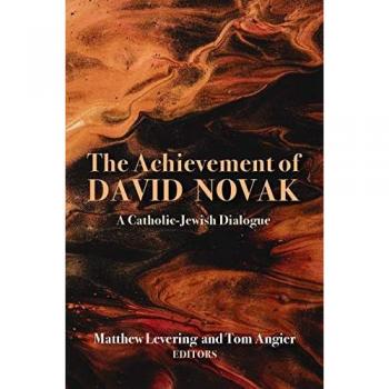 The Achievement of David Novak: A Catholic-Jewish Dialogue