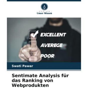 Pawar, Swati: Sentimate Analysis für das Ranking von Webprodukten