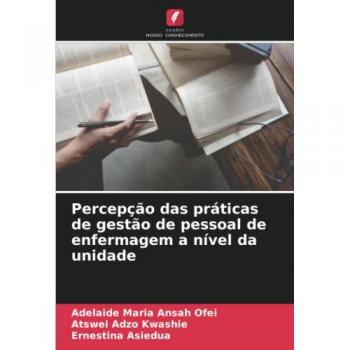 Percepção das práticas de gestão de pessoal de enfermagem a nível da unidade