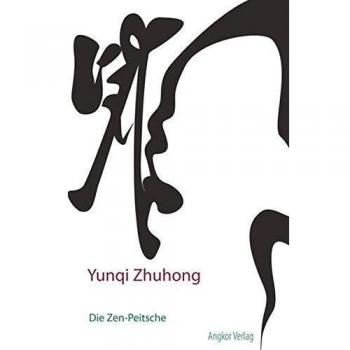 Die Zen-Peitsche: Geheimnisse der Kôan-Schulung