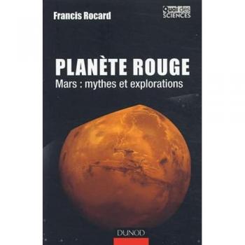 Planète rouge : Mars : mythes et explorations (Quai des Scienc)