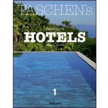 TASCHEN'S FAVOURITE HOTELS 1