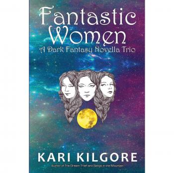 Fantastic Women: A Dark Fantasy Novella Trio