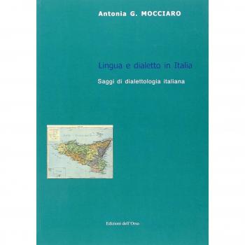 Lingua e dialetto in Italia. Saggi di dialettologia italiana