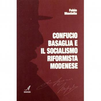 Confucio Basaglia e il socialismo riformista modenese