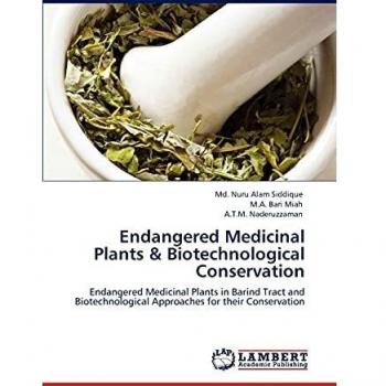 Endangered Medicinal Plants & Biotechnological Conservation: Endangered Medicinal Plants in Barind Tract and Biotechnological Approaches for their Conservation