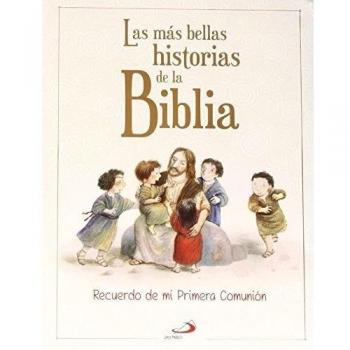Las más bellas historias de la biblia: Recuerdo de mi primera comunión (Tapa dura).