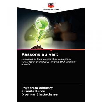 Passons au vert: L'adoption de technologies et de concepts de construction écologiques : une clé pour unavenir durable