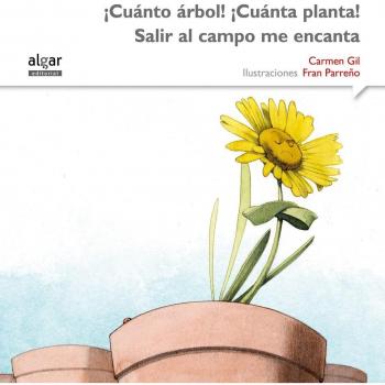 ¡Cuánto árbol! ¡Cuánta planta! Salir al campo me encanta (Tapa blanda).