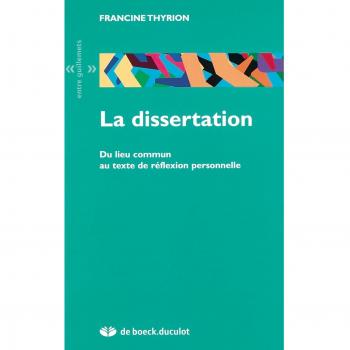 La dissertation: Du lieu commun au texte de réflexion personnelle