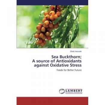 Sea Buckthorn; A source of Antioxidants against Oxidative Stress: Foods for Better Future