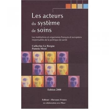 Les acteurs du système de soins Les institutions et