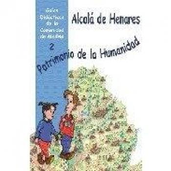 Alcalá de henares: patrimonio de la humanidad (Tapa blanda).