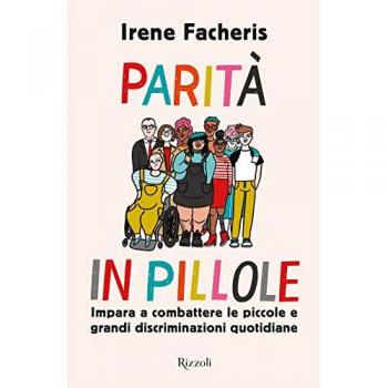 ParitÃ  in pillole. Impara a combattere le piccole e grandi discriminazioni quotidiane