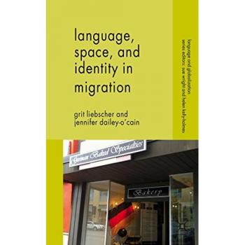 Language, Space and Identity in Migration
