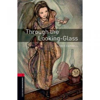 Oxford Bookworms Library 3. Through the Looking-Glass MP3 Pa. +mp3 pack