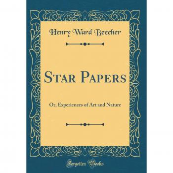 Star Papers: Or, Experiences of Art and Nature