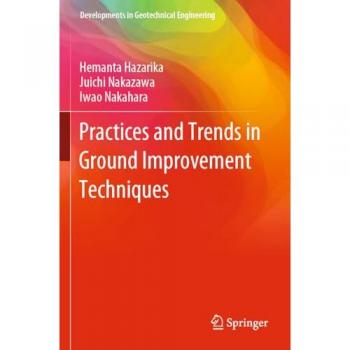 Practices and Trends in Ground Improvement Techniques