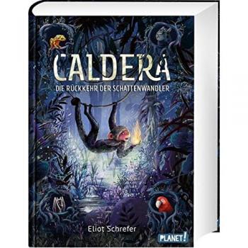 Schrefer, Eliot: Caldera 2: Die Rückkehr der Schattenwandler