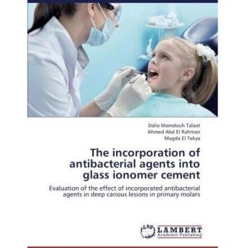 The incorporation of antibacterial agents into glass ionomer cement: Evaluation of the effect of incorporated antibacterial agents in deep carious lesions in primary molars
