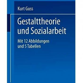 Kurt Guss Gestalttheorie Und Sozialarbeit (Universitätstaschenbücher)