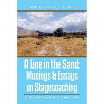 A Line in the Sand: Musings & Essays on Stagecoaching