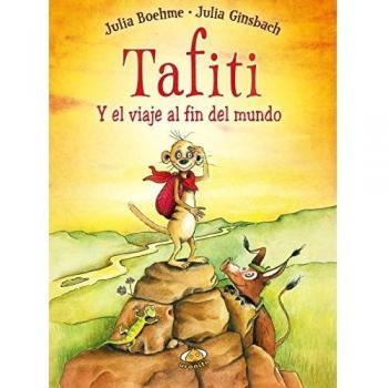 Tafiti y el viaje al fin del mundo (Tapa dura).