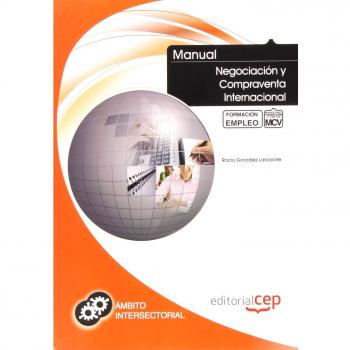 MANUAL NEGOCIACIÓN Y COMPRAVENTA INTERNACIONAL. FORMACIÓN PARA EL EMPLEO
