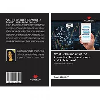 Febrissy, Sarah: What is the impact of the interaction between Human and AI Machine?