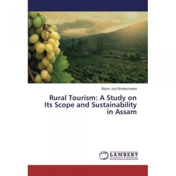 Rural Tourism: A Study on Its Scope and Sustainability in Assam