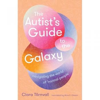 The Autist's Guide to the Galaxy: navigating the world of 'normal people'
