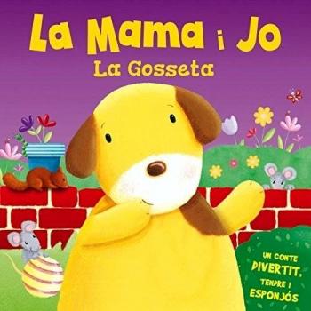 LA MAMA I JO LA GOSSETA.