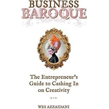 Business Baroque: An Entrepreneur's Guide to Cashing in on Creativity