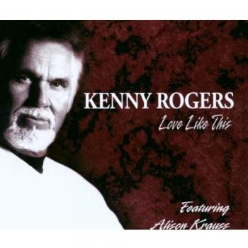 Kenny Rogers & The First Edition Love Like This 2003 UK CD single SANXD193