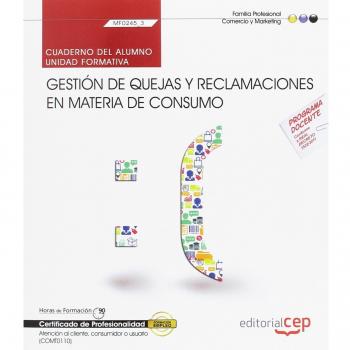 CUADERNO DEL ALUMNO GESTION DE QUEJAS Y RECLAMACIONES MF0245 3