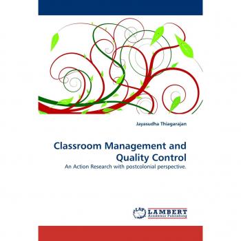 Classroom Management and Quality Control: An Action Research with postcolonial perspective.