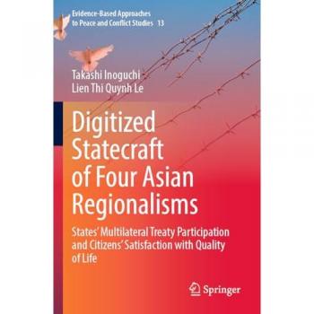 Le, Lien Thi Quynh: Digitized Statecraft of Four Asian Regionalisms