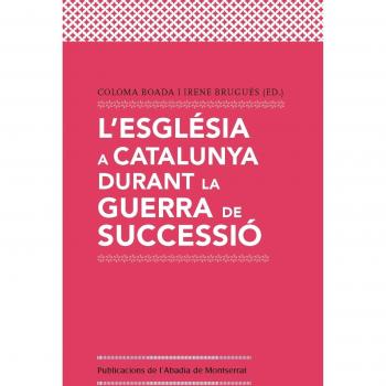 L'Església a Catalunya durant la Guerra de Successió (Tapa blanda con solapas).