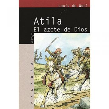 Atila. El azote de Dios
